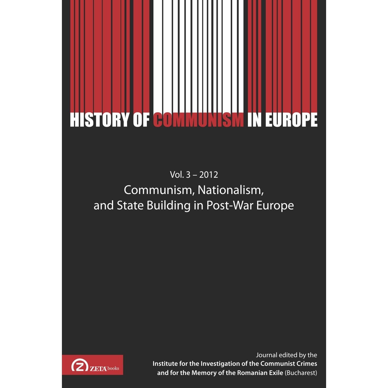 History of Communism in Europe: Communism, Nationalism and State Building in Post-War Europe - Bogdan C. Iacob