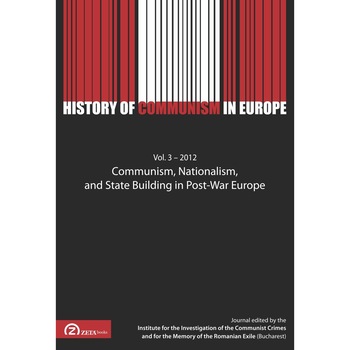 History of Communism in Europe: Communism, Nationalism and State Building in Post-War Europe - Bogdan C. Iacob History of Communism in Europe: Communism, Nationalism and State Building in Post-War Europe - Bogdan C. Iacob