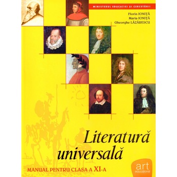 Literatura universala - Manual pentru clasa a XI-a - Florin Ionita,Maria Ionita,Gheorghe Lazarescu Literatura universala - Manual pentru clasa a XI-a - Florin Ionita,Maria Ionita,Gheorghe Lazarescu