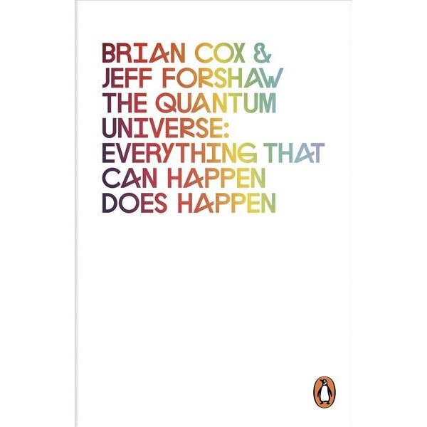 The Quantum Universe - Brian Cox,Jeff Forshaw