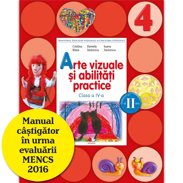 Arte vizuale si abilitati practice. Manual pentru clasa a IV-a. Semestrul II - Daniela Stoicescu, Ioana Stoicescu, Cristina Rizea