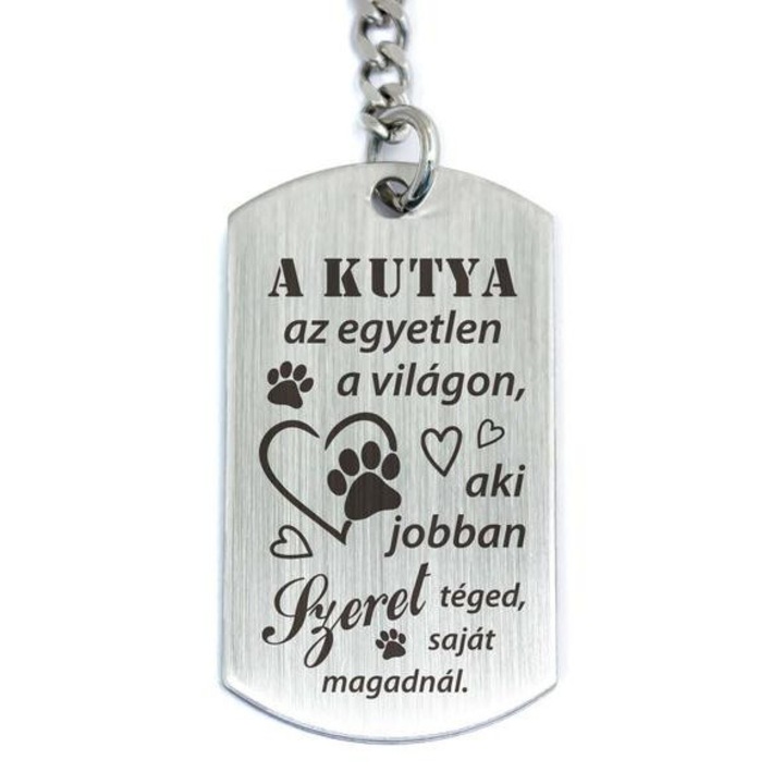 A kutya az egyetlen a világon acél medálos kulcstartó