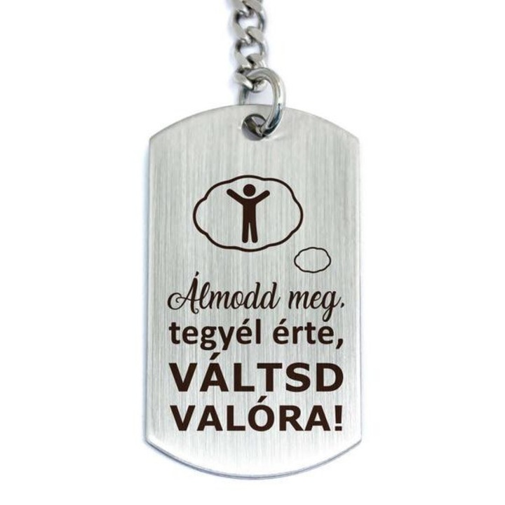 Álmodd meg acél medálos kulcstartó