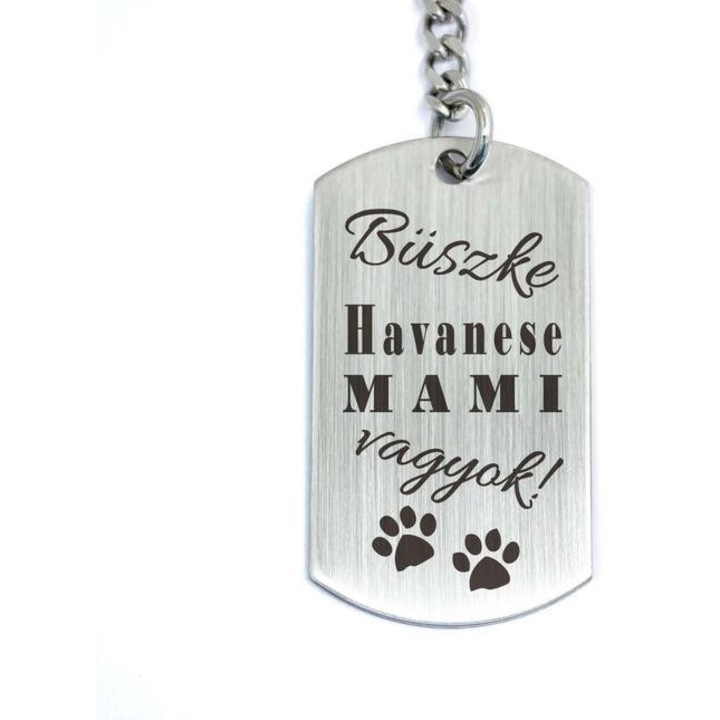 Büszke havanese mami vagyok acél medálos kulcstartó