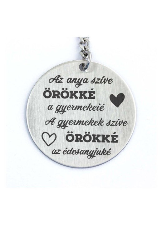 Anya szíve örökké acél medálos kulcstartó