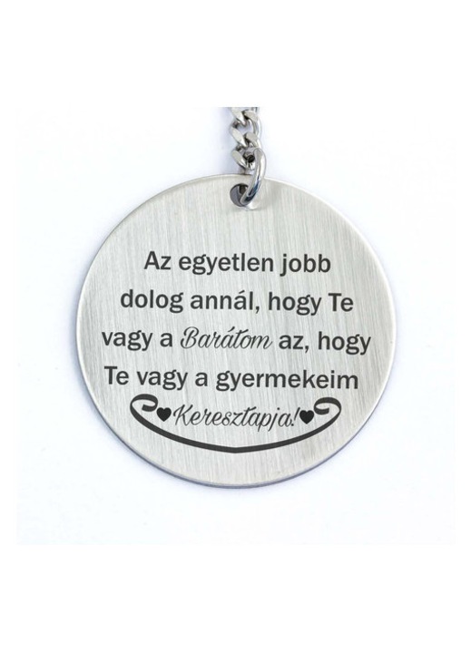 Te vagy a Barátom és Keresztapa acél medálos kulcstartó