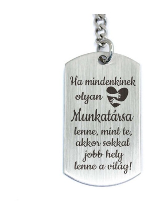 Olyan Munkatársa lenne acél medálos kulcstartó