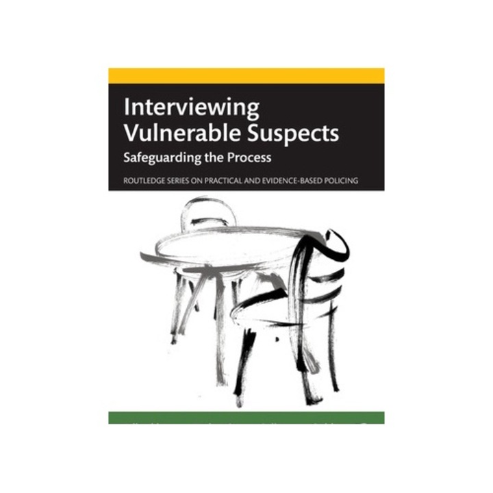 Interviewing Vulnerable Suspects: Safeguarding The Process - Jane Tudor-owen - Jane Tudor-owen