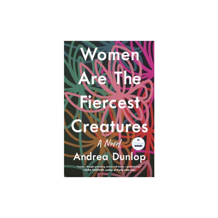 Women Are the Fiercest Creatures, Andrea Dunlop