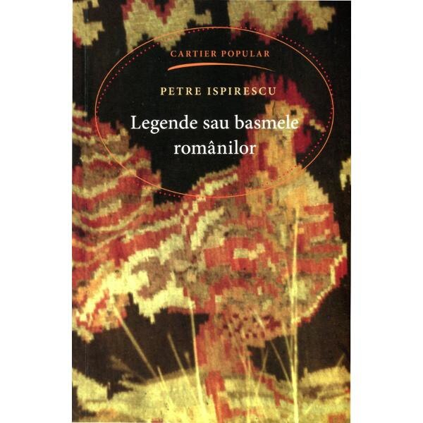 Legende sau basmele romanilor - Petre Ispirescu