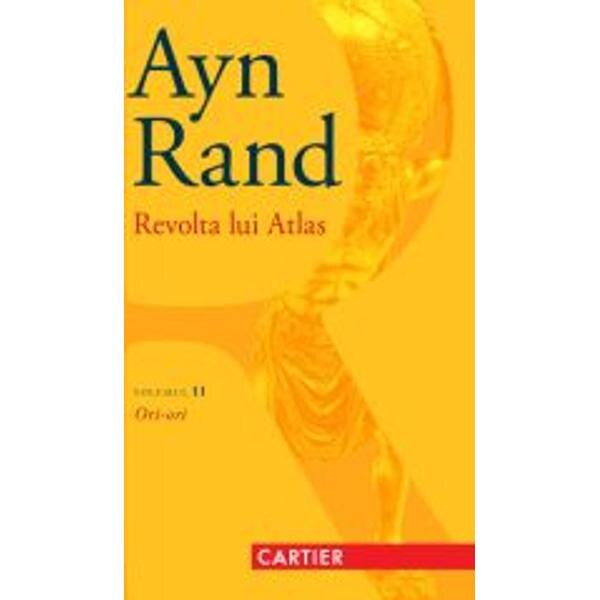 Revolta Lui Atlas Vol.2: Ori-Ori - Ayn Rand