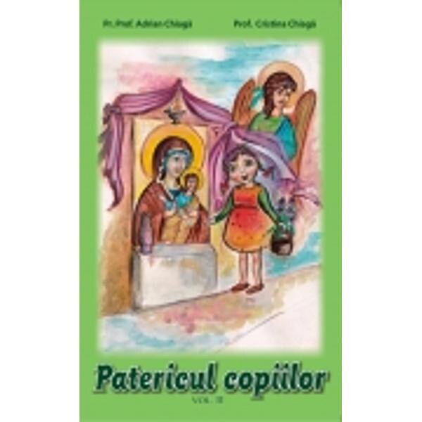 Patericul Copiilor Vol.2 - Adrian Chiaga, Cristina Chiaga