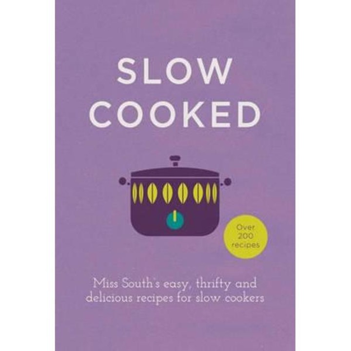 Slow Cooked