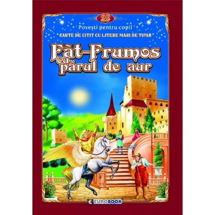 Fat-frumos Cu Parul De Aur. Carte De Citit Cu Litere Mari De Tipar
