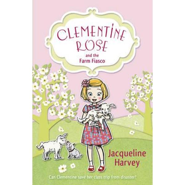 Clementine Rose and the Farm Fiasco