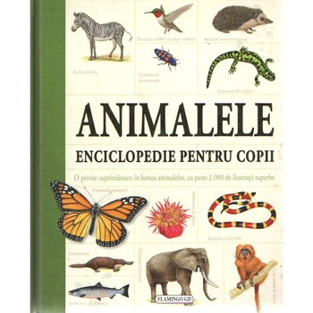 Animalele - enciclopedie pentru copii Animalele - enciclopedie pentru copii