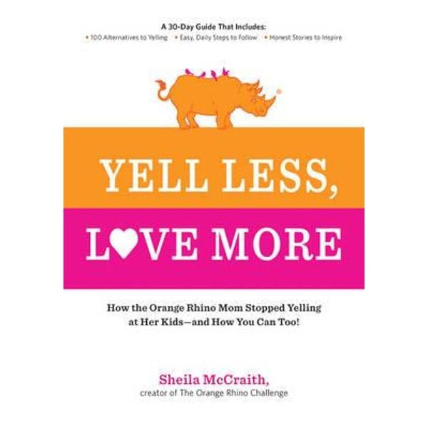 Yell Less, Love More