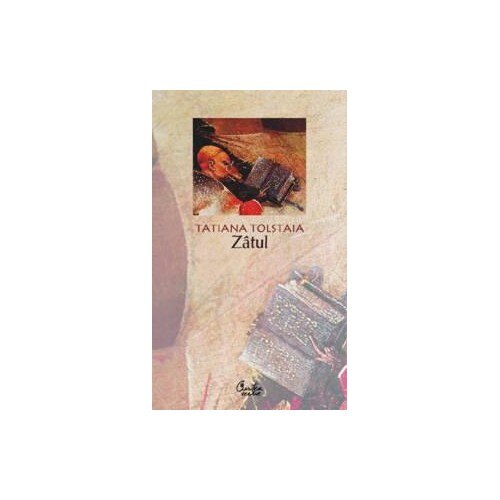 Zatul - Tatiana Tolstaia