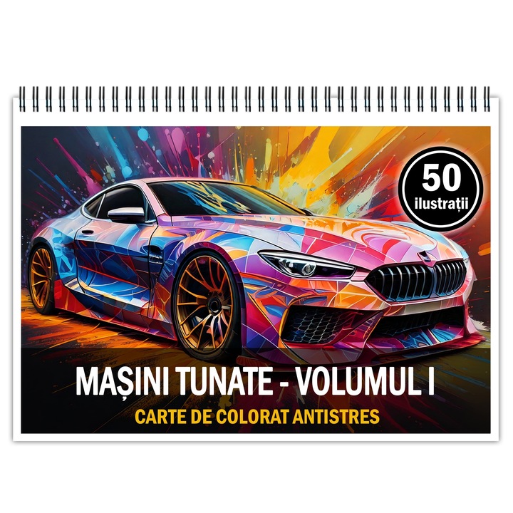 Релаксираща и антистрес книжка за оцветяване, 50 илюстрации Tuned Cars - том I, 106 стр., формат: A4, издателство Cadouri Legendare