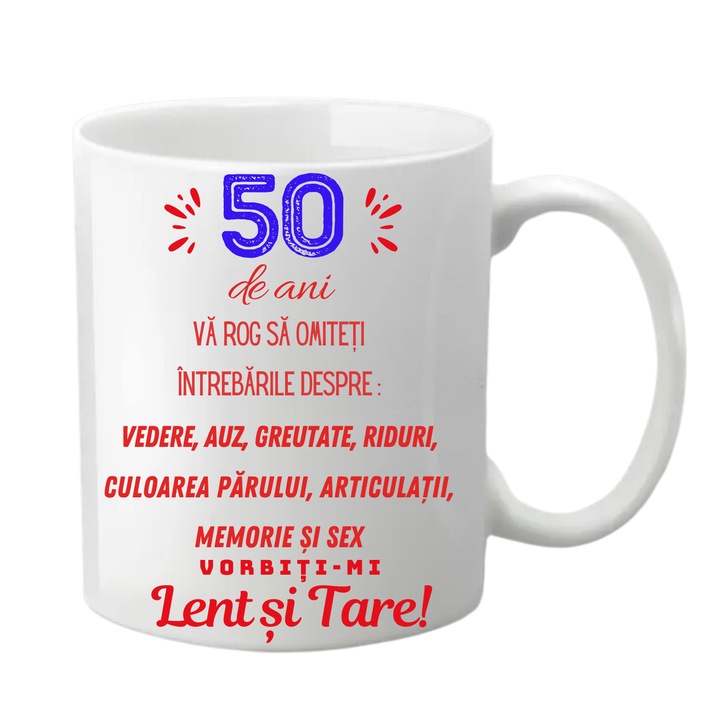 Cana personalizata - 50 de ani, va rog sa omiteti intrebarile despre, alba, 330 ml