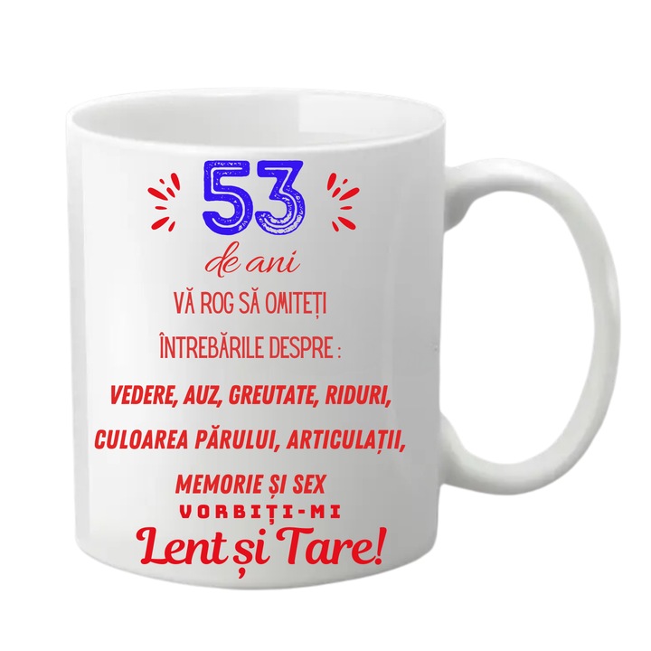 Cana personalizata - 53 de ani, va rog sa omiteti intrebarile despre, alba, 330 ml