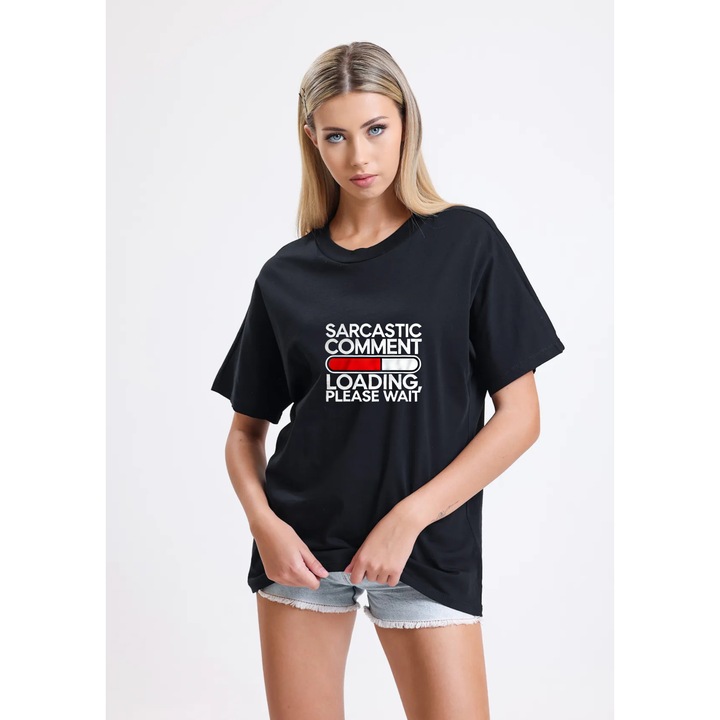 Tricou personalizat pentru femei Vexor, bumbac, negru, design cu mesaj amuzant, Sarcastic Comment, L