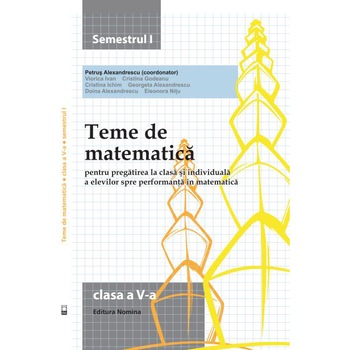 Teme de matematica. Clasa a V-a (semestrul I) - Petrus Alexandrescu Teme de matematica. Clasa a V-a (semestrul I) - Petrus Alexandrescu