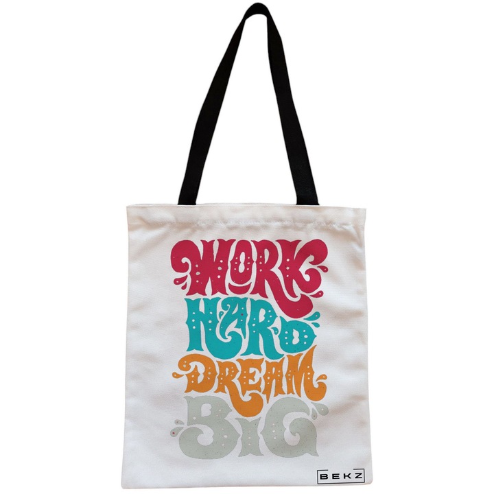 Платнена дамска чанта, Work Hard Dream Big Model, 38x34,5 см, бяла, BEKZ®