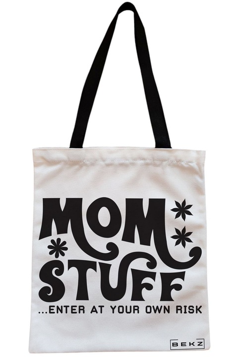 Sacosa Cumparaturi Textila cu Fermoar, Geanta Tote, model Mom stuff, enter at your own risk, 38x34.5 cm, Alba, BEKZ®
