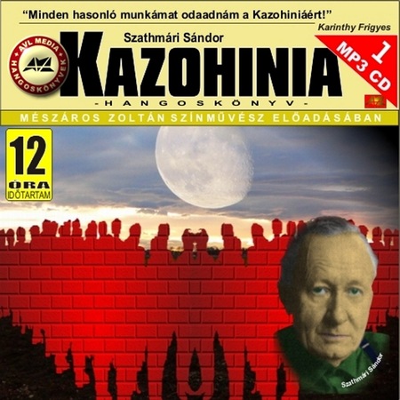 Szathmári Sándor: Kazohinia hangoskönyv (MP3 CD) - Mészáros Zoltán  színművész előadásában - eMAG.hu