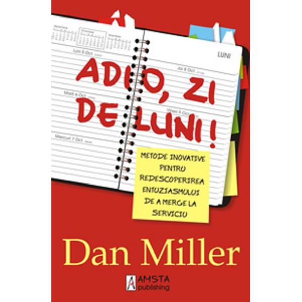 Adio, zi de luni! - Dan Miller