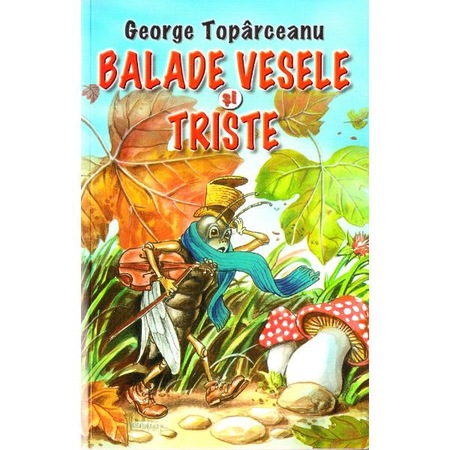Balade Vesele Si Triste George Toparceanu Emag Ro