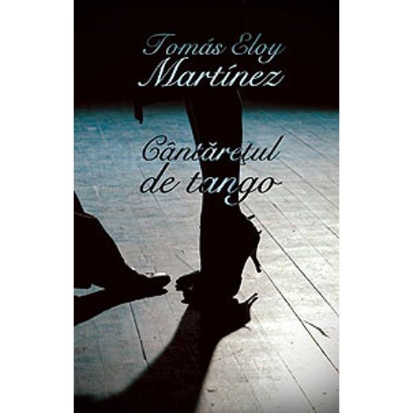 Cantaretul de tango - Tomas Eloy Martinez