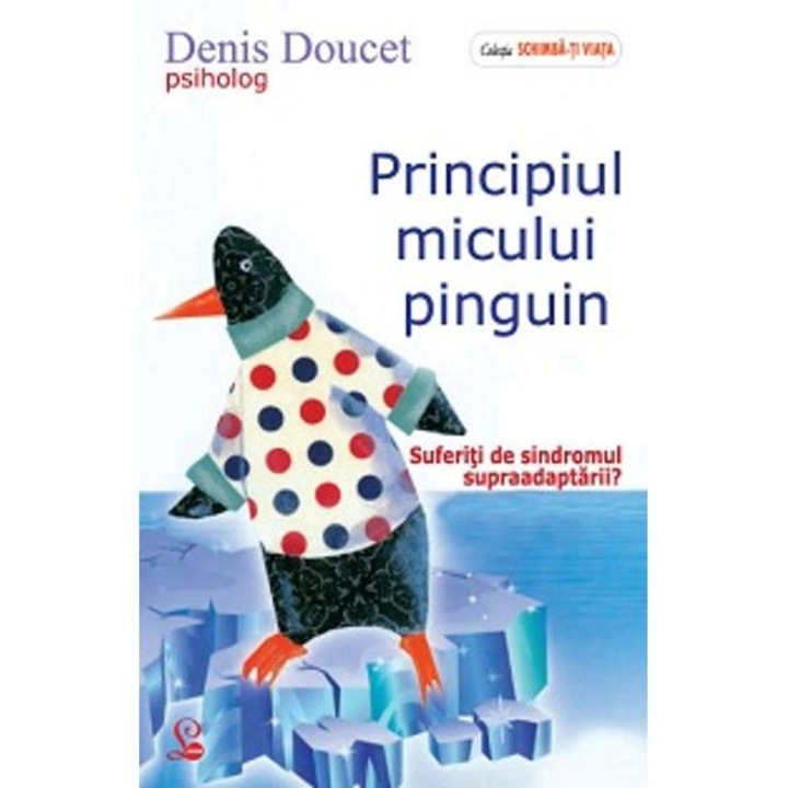 Principiul micului pinguin - Denis Doucet