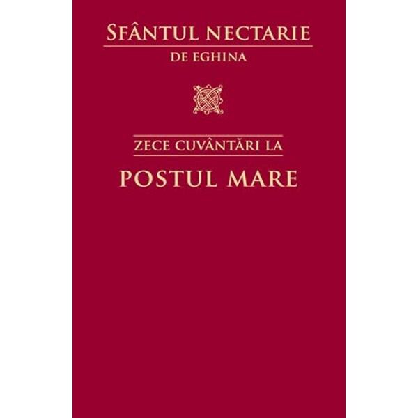 Zece Cuvantari la Postul Mare - Sf.Nectarie