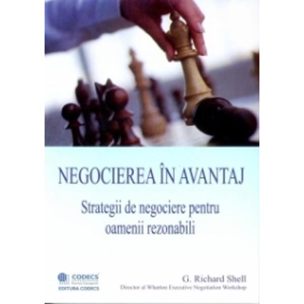 Negocierea in avantaj - G. Richard Shell