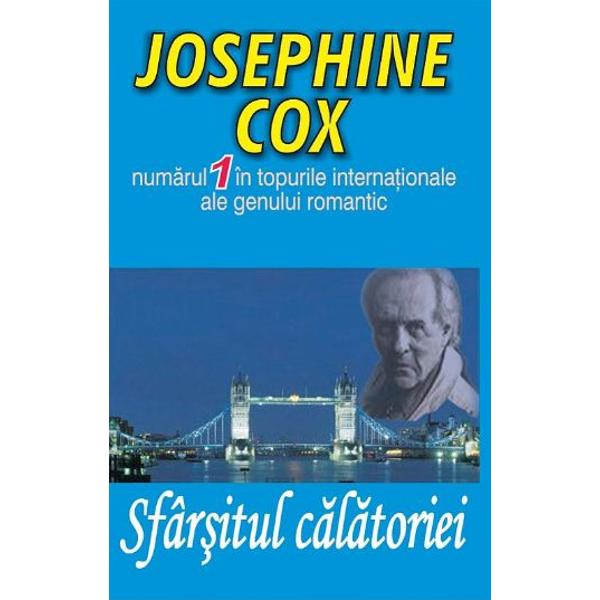 Sfarsitul Calatoriei - Josephine Cox