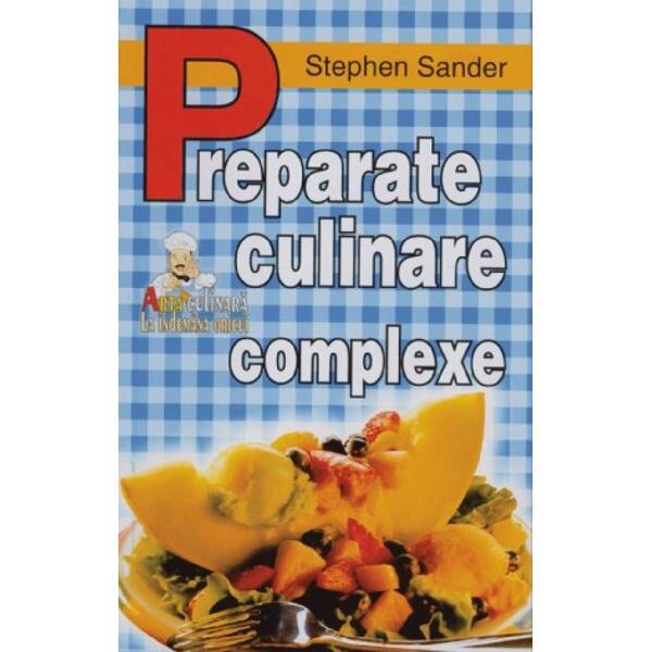 Preparate culinare complexe - Stephen Sander