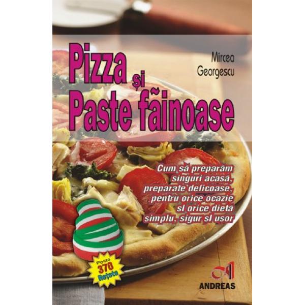 Pizza si paste fainoase - Mircea Georgescu