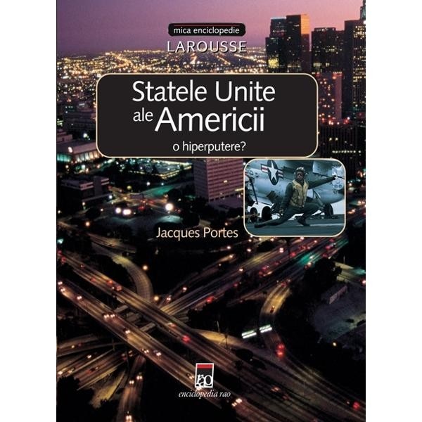 Statele Unite ale Americii o hiperputere? - Jacques Portes