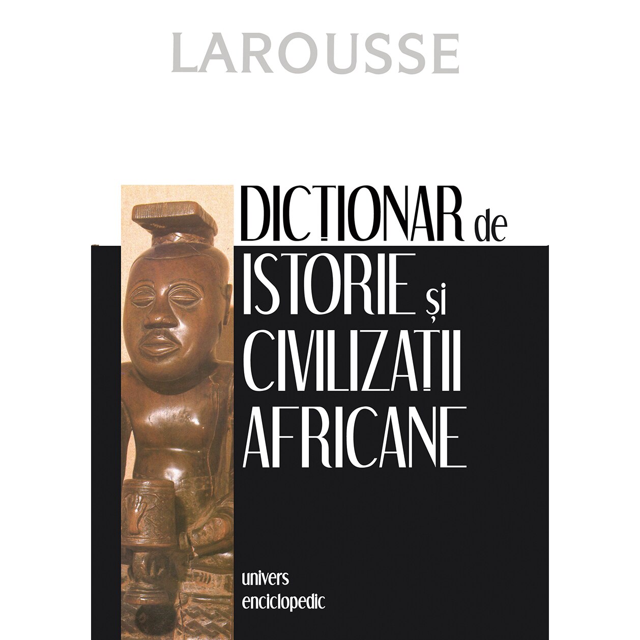 Larousse Dictionar de istorie si civilizatii africane