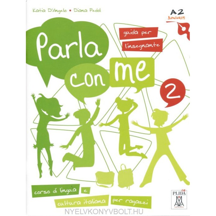 Parla con Me 2 Guida per L'insegnante - Corso di Lingua e Cultura Italiano per Ragazzi