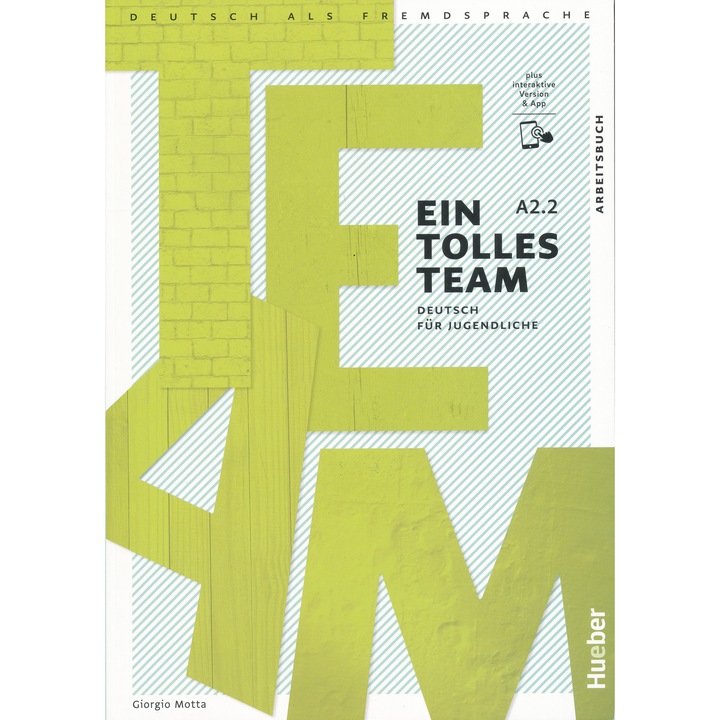 Ein tolles Team A2.2 Arbeitsbuch plus interaktive Version Deutsch für Jugendliche Deutsch als Fremdsprache