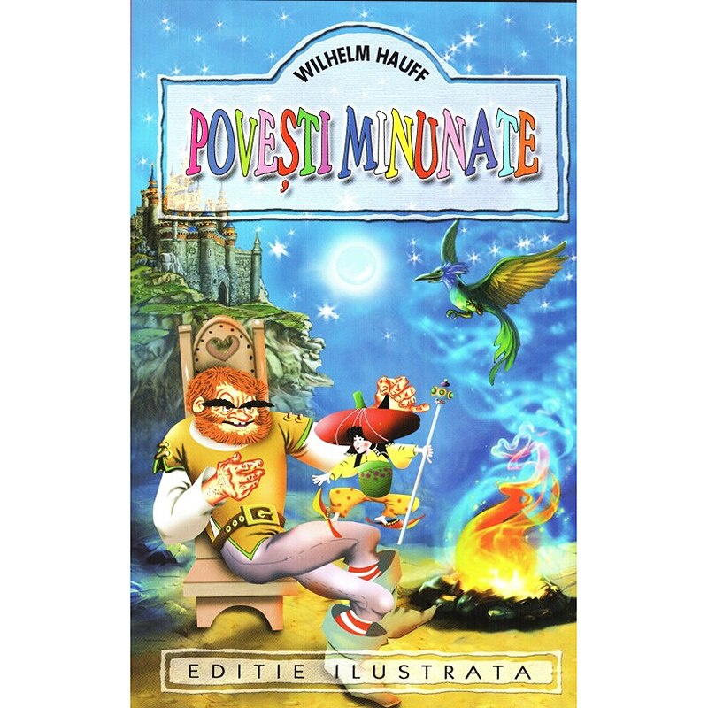 Povesti minunate Ed. ilustrata - Wilhelm Hauff
