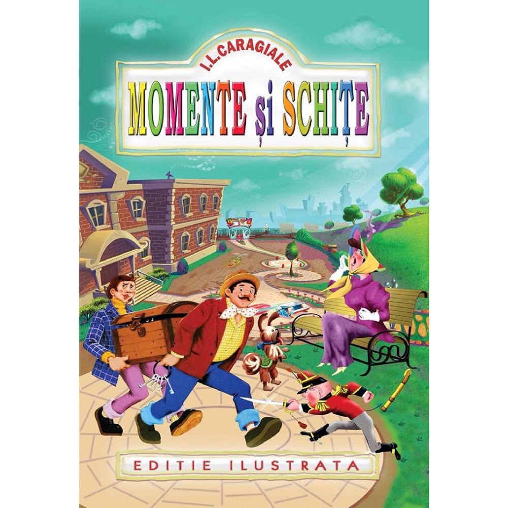 Momente si schite - I. L. Caragiale
