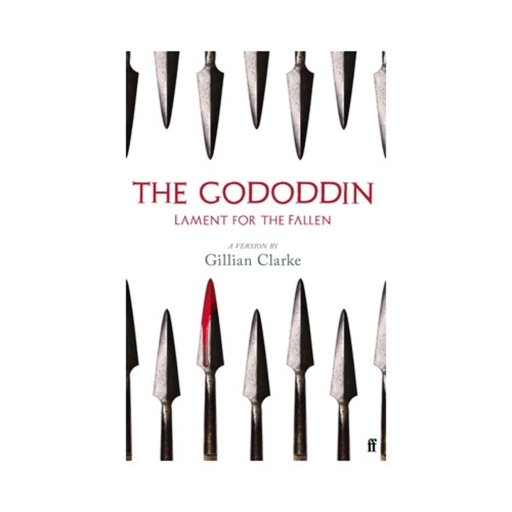 The Gododdin: Lament For The Fallen - Gillian Clarke