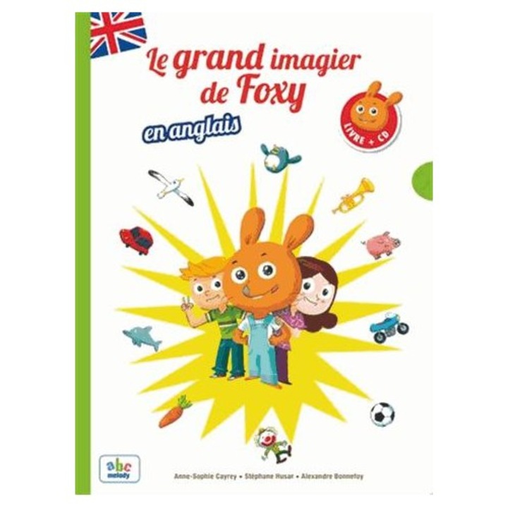 Le grand imagier de Foxy en anglais + CD - Stephane Husar,Alexandre Bonnefoy,Anne-Sophie Cayrey