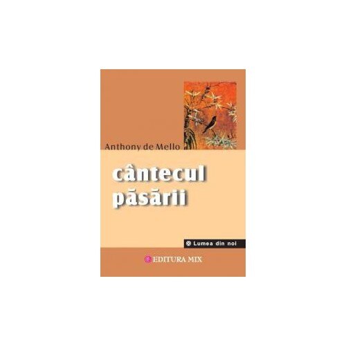 Cantecul pasarii - Anthony de Mello
