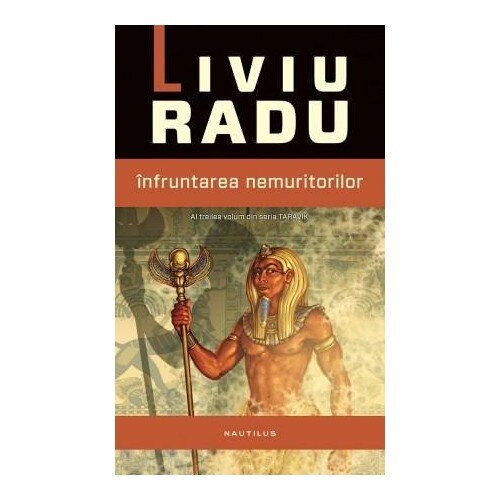 Infruntarea nemuritorilor - Liviu Radu