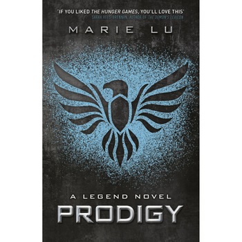 Prodigy: A Legend Novel - Marie Lu Prodigy: A Legend Novel - Marie Lu